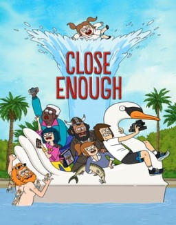 close-enough Saison 1