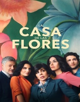 la-casa-de-las-flores Saison 1