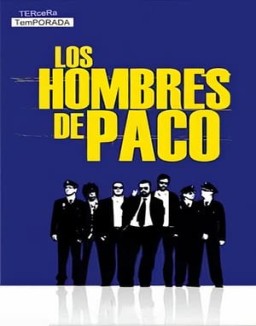 los-hombres-de-paco Saison 3