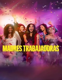 madres-trabajadoras Saison 1